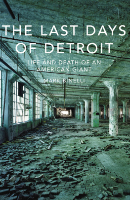 Binelli - The last days of Detroit: motor cars, Motown and the collapse of an industrial giant