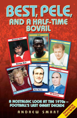 Birtles Garry Best, Pele and a half-time Bovril: a nostalgic look at the 1970s-footballs last great decade