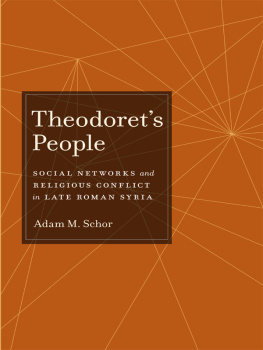 Bishop of Cyrrhus. Theodoret - Theodorets people: social networks and religious conflict in late Roman Syria