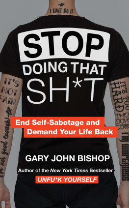 Bishop - Stop doing that sh*t: end self-sabotage and demand your life back