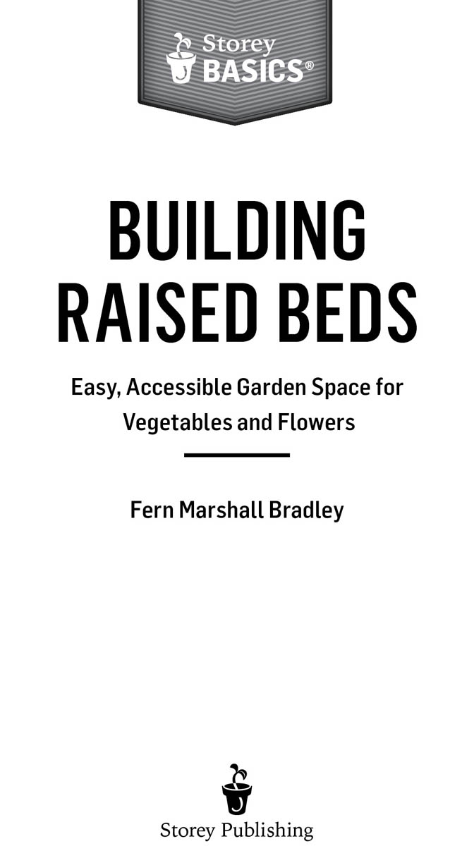 Contents Introduction The Built-In Benefits of Raised Beds Most of us have a - photo 2