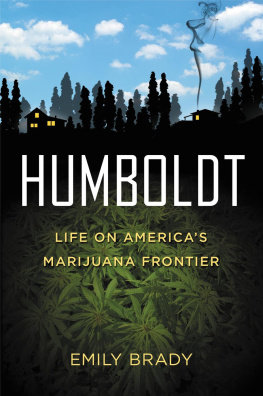 Brady - Humboldt: Life on Americas Marijuana Frontier