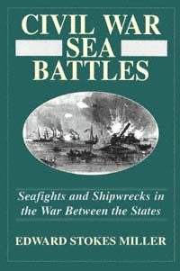 title Civil War Sea Battles Seafights and Shipwrecks in the War between - photo 1