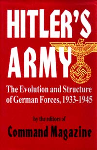 title Hitlers Army The Evolution and Structure of German Forces - photo 1