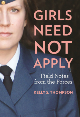Canada. Canadian Armed Forces - Girls need not apply: field notes from the Forces