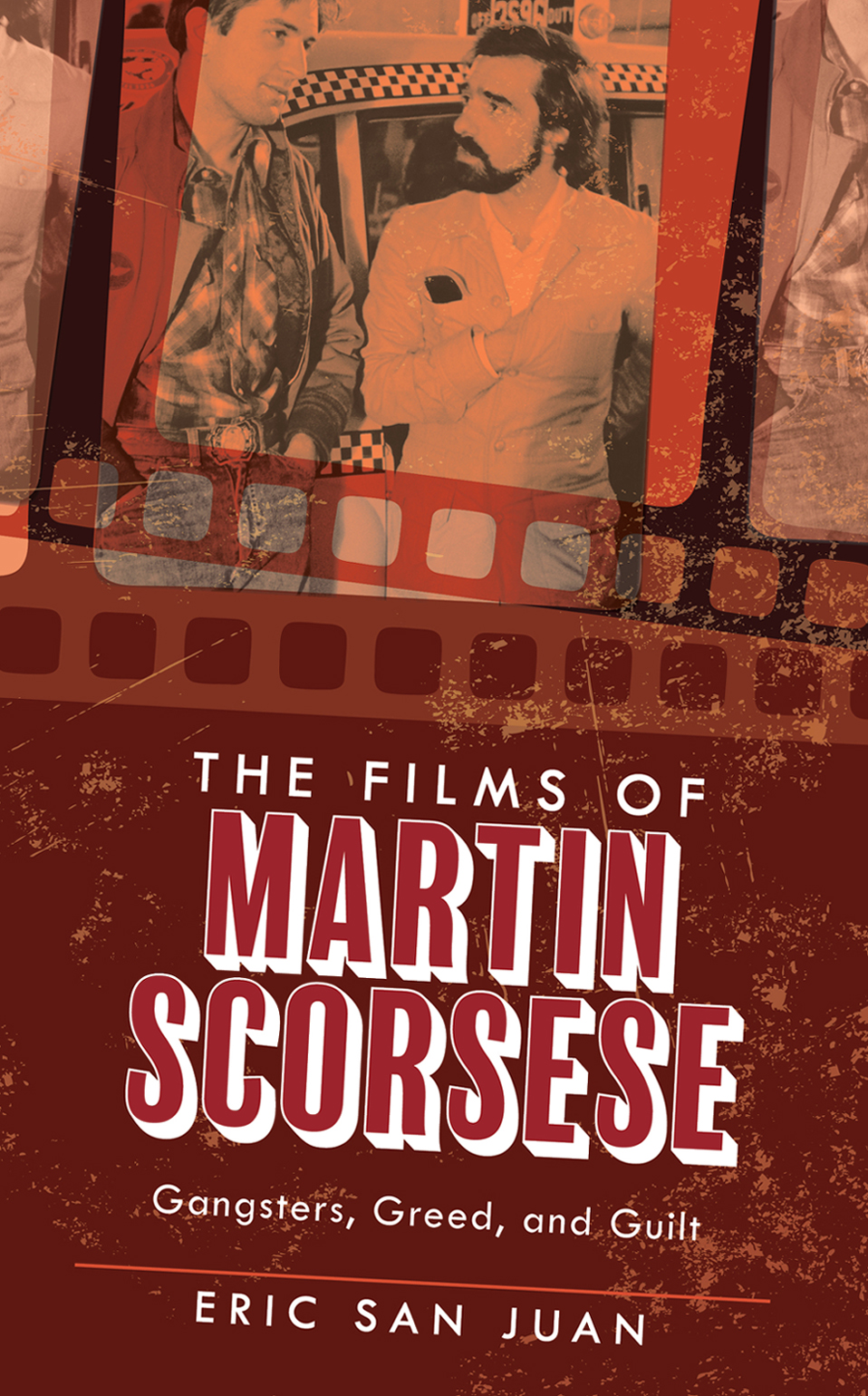 THE FILMS OF MARTIN SCORSESE Published by Rowman Littlefield An imprint of - photo 1