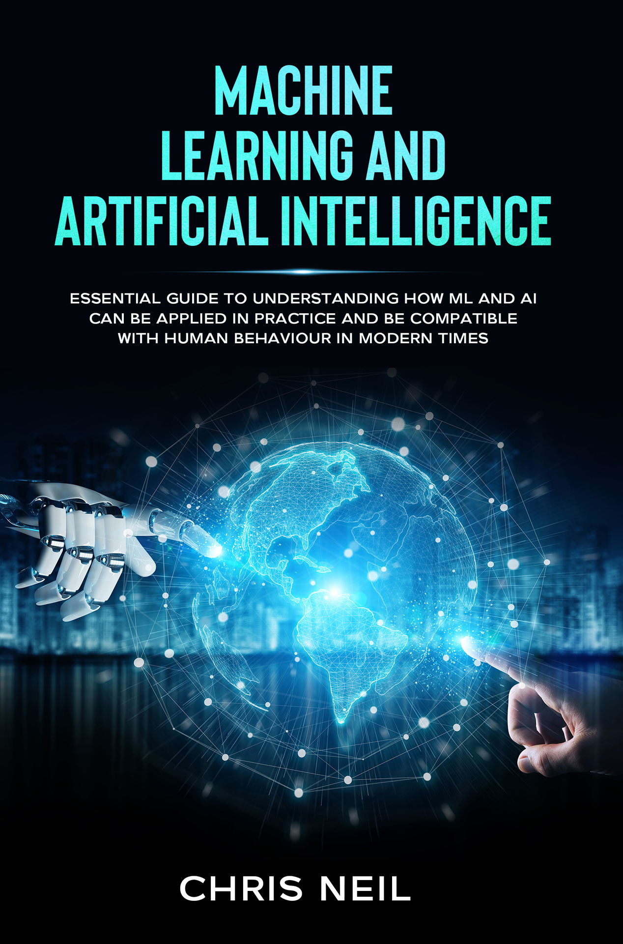 MACHINE LEARNING AND ARTIFICIAL INTELLIGENCE essential guide to understanding - photo 1