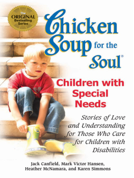 Canfield - Chicken soup for the soul: children with special needs: stories of love and understanding for those who care for children with disabilities