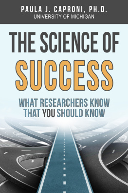 Caproni The Science of Success: What Researchers Know that You Should Know