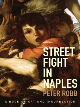 Caravaggio Michelangelo Merisi da - Street fight in Naples: a book of art and insurrection
