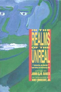 title In the Realms of the Unreal Insane Writings author - photo 1