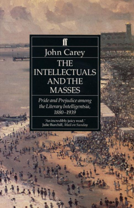 Carey - The Intellectuals and the Masses