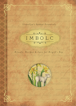 Carl F. Neal Imbolc: rituals, recipes & lore for Brigids Day