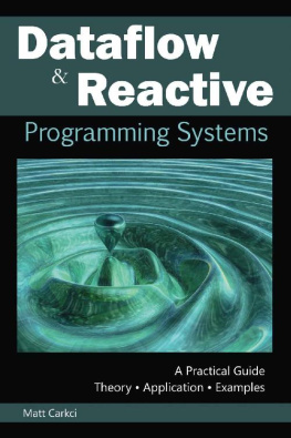 Carkci - Dataflow and reactive programming systems: a practical guide to developing to developing dataflow and reactive programming systems