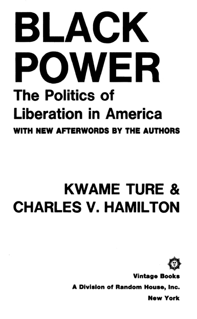 VINTAGE EDITION NOVEMBER 1992 Afterword 1992 by Kwame Ture copyright 1992 by - photo 2
