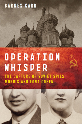 Carr Barnes - Operation Whisper: the capture of Soviet spies Morris and Lona Cohen