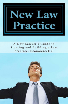 Carr - New Law Practice: A New Lawyers Guide to Starting and Building a Law Practice, Economically!