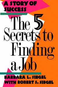 title The Five Secrets to Finding a Job A Story of Success author - photo 1