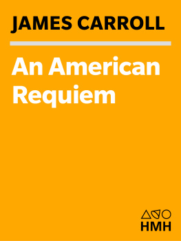 Carroll - An American requiem: God, Vietnam, and the struggle for my fathers soul