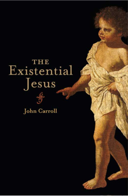 Carroll - The Existential Jesus