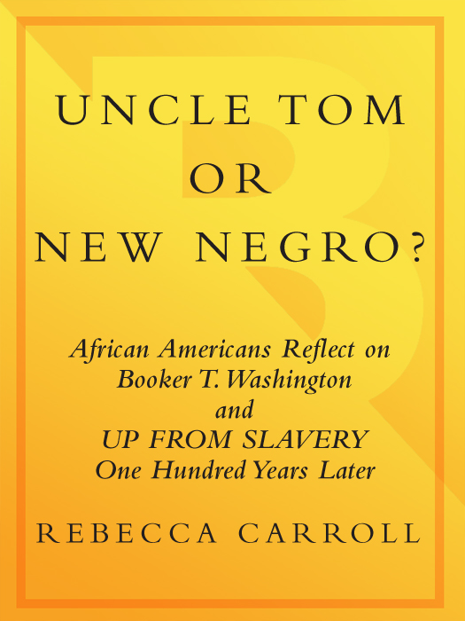 Uncle tom or new negro african americans reflect on booker t washington and up from slavery 100 years later - image 1