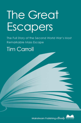 Carroll - The Great Escapers: the Full Story of the Second World Wars Most Remarkable Mass Escape