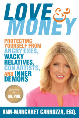 Carrozza Ann-Margaret Love & Money: Protecting Yourself from Angry Exes, Wacky Relatives, Con Artists, and Inner Demons