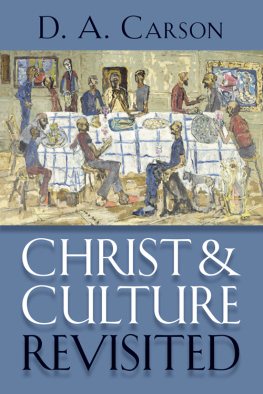 Carson D. A. - Christ and Culture Revisited