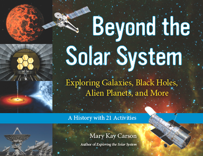 BEYOND THE SOLAR SYSTEM Exploring Galaxies Black Holes Alien Planets and - photo 1