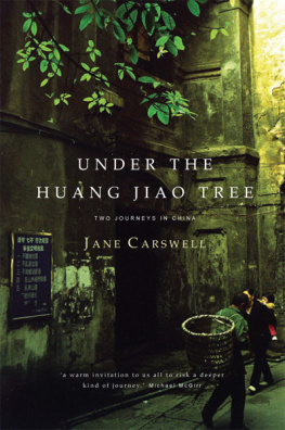 Carswell Under the Huang Jiao tree: two journeys in China