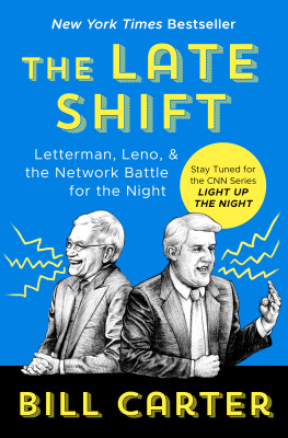 Carter Bill - The Late Shift: Letterman, Leno, & the Network Battle for the Night