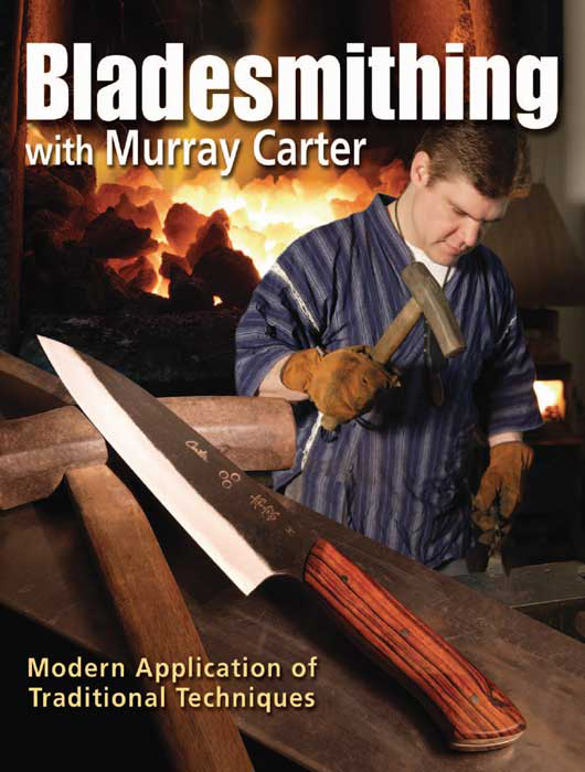 BLADESMITHING with Murray Carter Modern Application of Traditional - photo 1