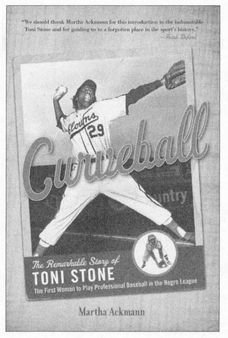 Curveball The Remarkable Story of Toni Stone the First Woman to Play - photo 7