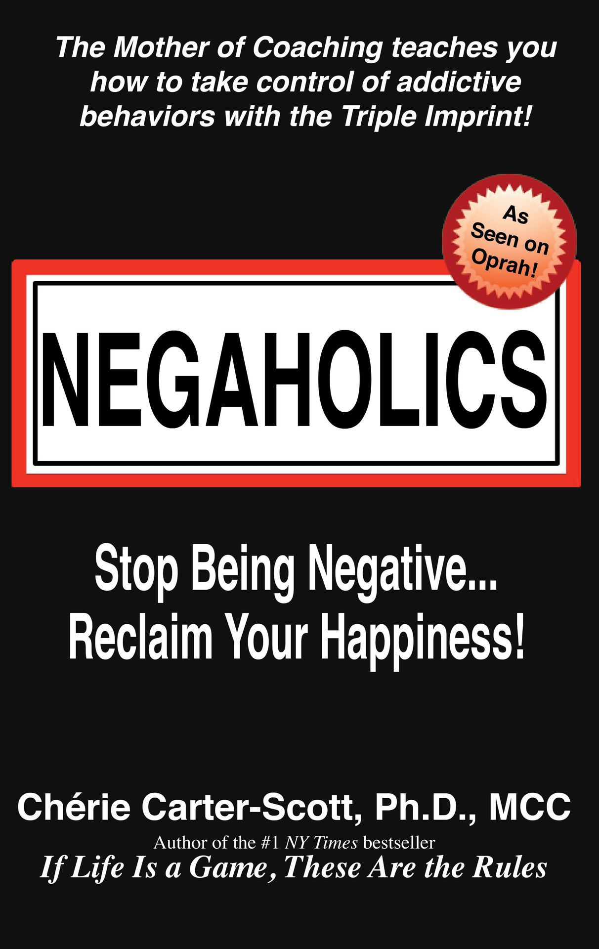 NEGAHOLICS Stop Being Negative Reclaim your Happiness Originally A Ballantine - photo 1