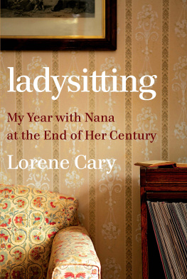 Cary Ladysitting: my year with nana at the end of her century