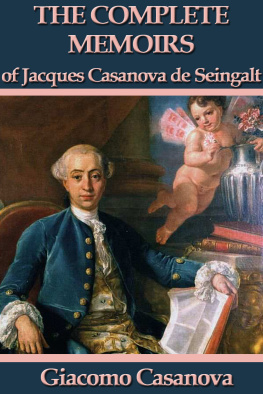 Casanova Giacomo The Complete Memoirs of Jacques Casanova de Seingalt