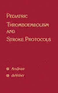 title Pediatric Thromboembolism and Stroke Protocols author - photo 1