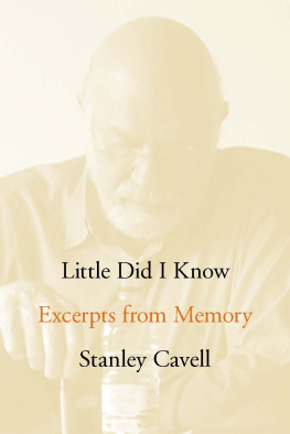 Cavell - Little did I know: excerpts from memory