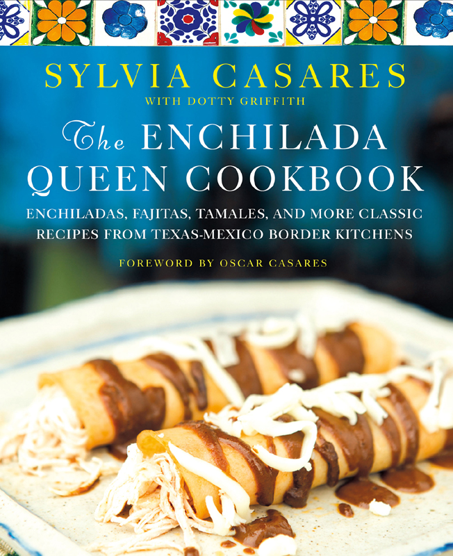 The ENCHILADA QUEEN COOKBOOK Enchiladas Fajitas Tamales and More Classic - photo 1