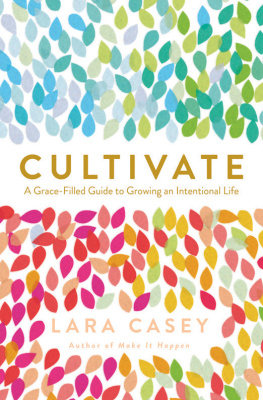 Casey - Cultivate - a grace-filled guide to growing an intentional life