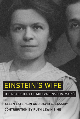 Cassidy David C. - Einsteins wife: the real story of Mileva Einstein-Maric