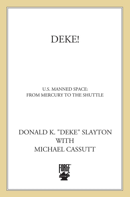 Table of Contents Deke Slayton died of cancer at his home in League City - photo 1