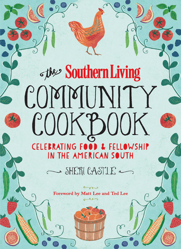 The Southern Living Community Cookbook Celebrating food and fellowship in the American South - image 1