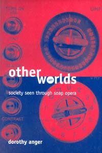 title Other Worlds Society Seen Through Soap Opera author Anger - photo 1