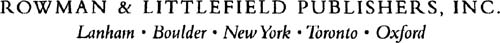 ROWMAN LITTLEFIELD PUBLISHERS INC Published in the United States of America - photo 2