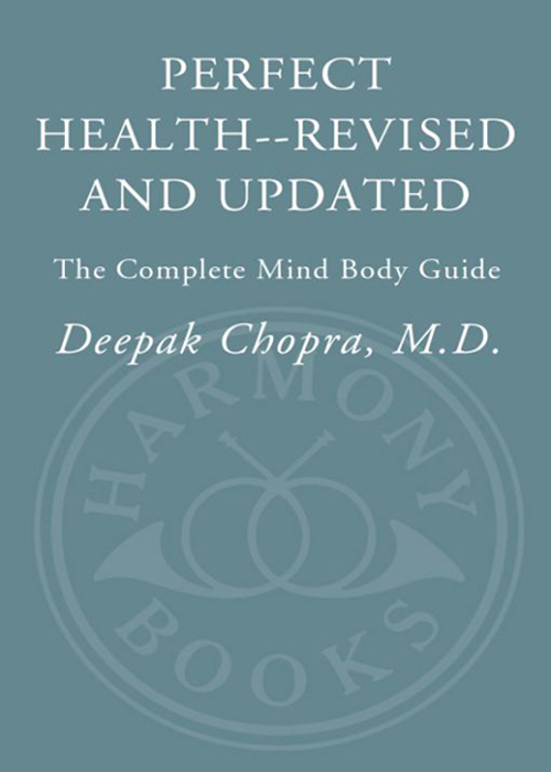 Perfect health the complete mind body guide - image 1