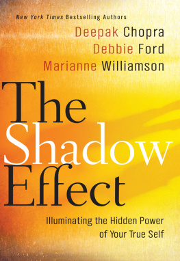 Chopra Deepak The shadow effect: illuminating the hidden power of your true side