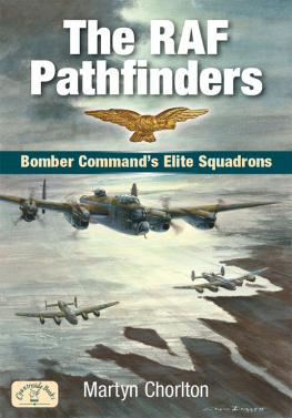 Chorlton - The RAF Pathfinders: Bomber Commands Elite Squadron