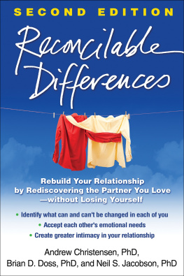 Christensen Andrew Reconcilable Differences: Rebuild Your Relationship by Rediscovering the Partner You Love--without Losing Yourself