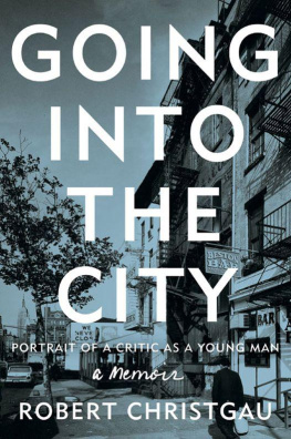 Christgau - Going into the city: portrait of a critic as a young man